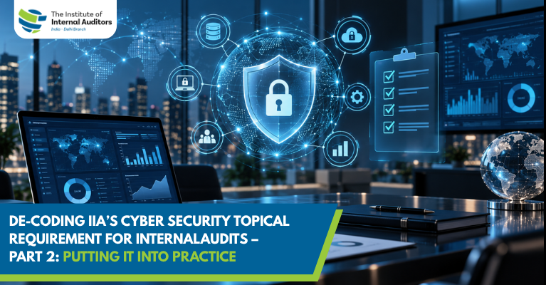 De-coding IIA’s Cyber Security Topical Requirement for Internal Audits – Part 2: Putting It into Practice